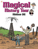 MAGICAL HISTORY TOUR GN VOL 03 HIDDEN OIL