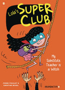 LOLAS SUPER CLUB HC VOL 02 MY SUBSTITUTE TEACHER IS A WITCH