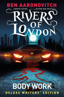 RIVERS OF LONDON BODY WORK DLX WRITERS ED HC (MR)