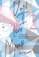 UNTIL I LOVE MYSELF GN VOL 02 JOURNEY NONBINARY MANGA ARTIST
