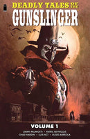 DEADLY TALES OF THE GUNSLINGER SPAWN TP VOL 01