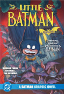 LITTLE BATMAN MONTH ONE A BATMAN GRAPHIC NOVEL TP