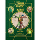 TEENAGE MUTANT NINJA TURTLES HC ANATOMY OF A MUTANT