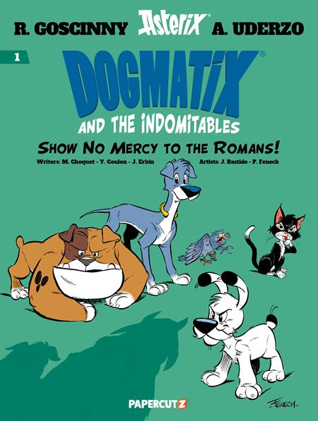 DOGMATIX & THE INDOMITABLES HC VOL 1 SHOW NO MERCY TO THE ROMANS