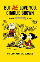 BUT WE LOVE YOU CHARLIE BROWN TP