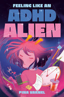 FEELING LIKE AN ADHD ALIEN GN
