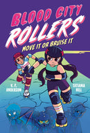 BLOOD CITY ROLLERS MOVE IT OR BRUISE IT