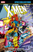 X-MEN EPIC COLLECTION TP BISHOPS CROSSING [NEW PRINTING]