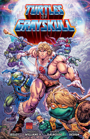 MASTERS OF THE UNIVERSE TEENAGE MUTANT NINJA TURTLES TP TURTLES OF GRAYSKULL