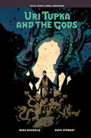 URI TUPKA AND THE GODS ANOTHER STORY FROM LANDS UNKNOWN HC