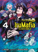 WELCOME TO DEMON SCHOOL IRUMA-KUN IRUMAFIA ED GN VOL 04
