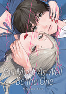 YOU MIGHT AS WELL BE THE ONE GN VOL 01