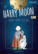 HARRY MOON WAND PAPER SCISSORS PROSE NOVEL HC COLOR ED