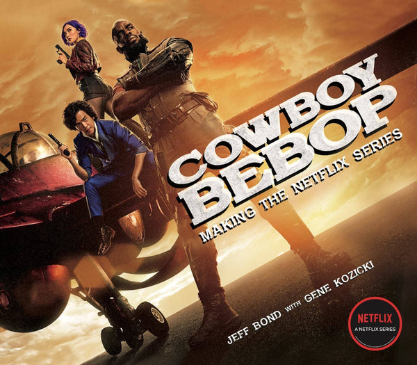 COWBOY BEBOP MAKING OF NETFLIX SERIES HC