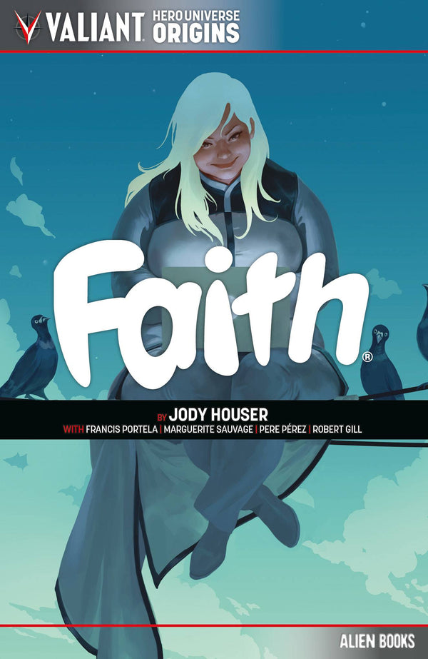 VALIANT UNIVERSE HERO ORIGINS FAITH TP (C: 0-1-2)