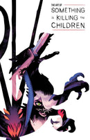 ART OF SOMETHING IS KILLING THE CHILDREN HC (C: 0-1-2)