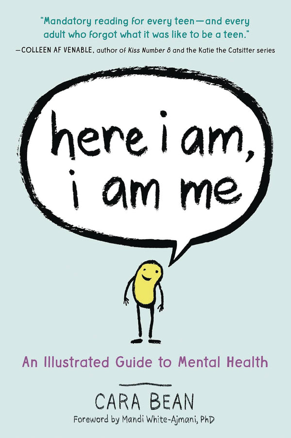 HERE I AM I AM ME ILLUSTRATED GUIDE TO MENTAL HEALTH SC (C: