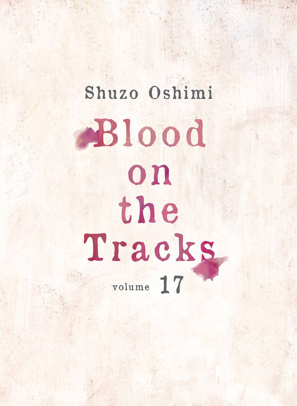 BLOOD ON TRACKS GN VOL 17 (MR) (C: 0-1-2)