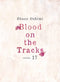 BLOOD ON TRACKS GN VOL 17 (MR) (C: 0-1-2)