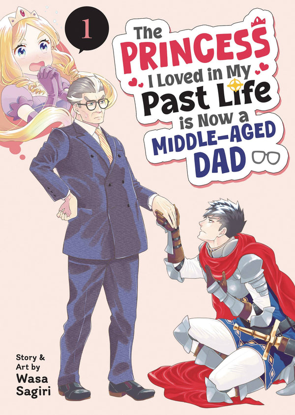 PRINCESS I LOVED NOW MIDDLE AGED DAD GN VOL 01 (MR)