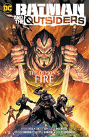 BATMAN & THE OUTSIDERS VOL 03 THE DEMONS FIRE TP