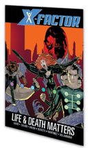 X-FACTOR TP VOL 02 LIFE AND DEATH MATTERS