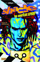 SHADE THE CHANGING MAN TP VOL 01 AMERICAN SCREAM NEW PTG (MR