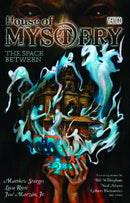 HOUSE OF MYSTERY TP VOL 03 THE SPACE BETWEEN (MR)