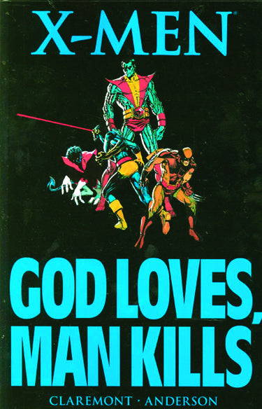 X-MEN GOD LOVES MAN KILLS TP NEW PTG