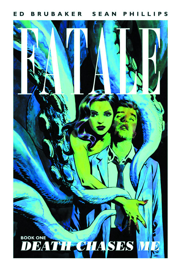 FATALE TP VOL 01 DEATH CHASES ME MR