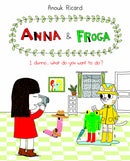 ANNA AND FROGA I DUNNO WHAT DO YOU WANT TO DO HC (C: 0-0-1)