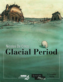 GLACIAL PERIOD HC NEW PTG (C: 0-0-1)