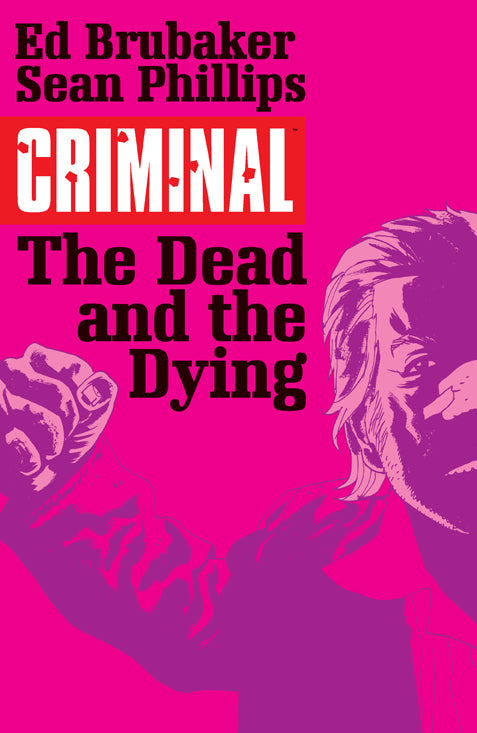 CRIMINAL TP VOL 03 THE DEAD AND THE DYING MR