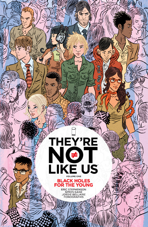 THEYRE NOT LIKE US TP VOL 01 BLACK HOLES FOR THE YOUNG