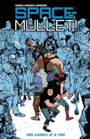 SPACE MULLET TP VOL 01 ONE GAMBLE AT A TIME (C: 0-1-2)