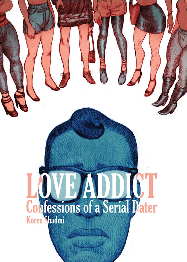 LOVE ADDICT CONFESSIONS OF A SERIAL DATER TP