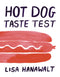 HOT DOG TASTE TEST HC (C: 0-0-1)