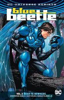 BLUE BEETLE TP VOL 03 ROAD TO NOWHERE REBIRTH