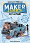 MAKER COMICS GN FIX A CAR (C: 0-1-0)