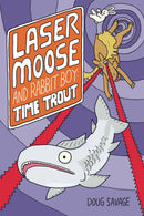 LASER MOOSE & RABBIT BOY TIME TROUT GN (C: 0-1-0)