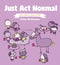 JUST ACT NORMAL A PIE COMICS COLLECTION GN (MR) (C: 0-1-0)