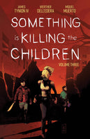 SOMETHING IS KILLING CHILDREN TP VOL 03