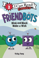 I CAN READ COMICS LEVEL 2 HC GN FRIENDBOTS BLINK & BLANK