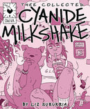 THEE COLLECTED CYANIDE MILKSHAKE