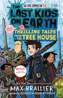 LAST KIDS ON EARTH GN VOL 01 THRILLING TALES FROM TREE HOUSE