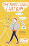 THE TIMES I KNEW I WAS GAY GRAPHIC MEMOIR SC (MR)