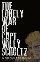 LONELY WAR OF CAPT WILLY SHULTZ HC