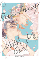 RUN AWAY WITH ME GIRL GN VOL 03