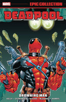 DEADPOOL EPIC COLLECTION TP VOL 03 DROWNING MAN