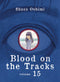 BLOOD ON TRACKS GN VOL 15 (MR) (C: 0-1-2)